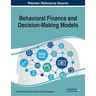 Behavioral Finance and Decision-Making Models