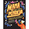 Mamá Didn't Raise a Pendeja: A Book of Anti-Affirmations Inspired by Tough Latinas