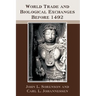 World Trade and Biological Exchanges Before 1492