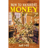 How to Manifest Money