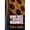 Demo Reels and Arthouse Madness: A Collection of Dark Verse