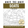 Dot to Dot Boats for Adults: Boats Connect the Dots Book for Adults (Over 23000 dots)