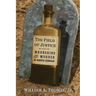 The Field of Justice: Moonshine and Murder In North Georgia