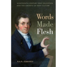 Words Made Flesh: Nineteenth-Century Deaf Education and the Growth of Deaf Culture