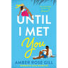 Until I Met You