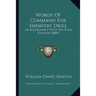 Words Of Command For Infantry Drill: In Accordance With The Field Exercise (1880)