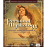 Personal Mythology: Using Ritual, Dreams, and Imagination to Discover Your Inner Story
