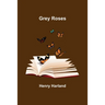 Grey Roses