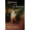 Sojourners of the In-Between