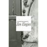 Zen Elegies