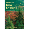 Trees of New England: A Natural History