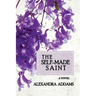 The Self-Made Saint