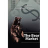 The Bear Market Survival Guide - 3rd Edition