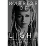 Warrior of Light: Stories of Life + Death