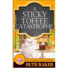 A Sticky Toffee Catastrophe