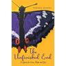 The Unfinished End: A Quest for Love, Hope and Joy!