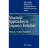 Structural Approaches to Sequence Evolution: Molecules, Networks, Populations