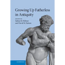 Growing Up Fatherless in Antiquity