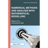 Numerical Methods and Analysis with Mathematical Modelling