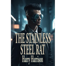 The Stainless Steel Rat: A Positronic Book