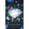 Shattered Verses: A Collection of Poetry