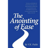 The Anointing of Ease