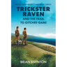 Trickster Raven and the Trail to Gitchee-Gami