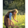 The Herbalist's Way: The Art and Practice of Healing with Plant Medicines