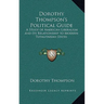 Dorothy Thompson's Political Guide: A Study of American Liberalism and Its Relationship to Modern Totalitarian States