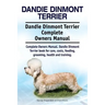 Dandie Dinmont Terrier. Dandie Dinmont Terrier Complete Owners Manual. Dandie Dinmont Terrier book for care, costs, feeding, grooming, health and trai