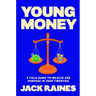 Young Money: A Field Guide to Wealth and Purpose in Your Twenties