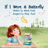 If I Were A Butterfly