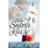 The Sailor's Kiss: A novella