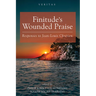 Finitude's Wounded Praise: Responses to Jean-Louis Chrétien