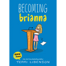 Becoming Brianna