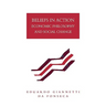 Beliefs in Action: Economic Philosophy and Social Change