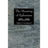 The Meaning of Ephesians