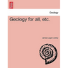 Geology for All, Etc.