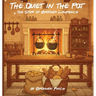 The Quiet in the Pot - Brother Lawrence: A Story of Quiet Joy