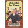 Chief Justice Earl Warren and the People Behind the Constitutional Revolution A Chapter Book