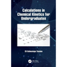 Calculations in Chemical Kinetics for Undergraduates
