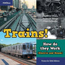 Trains! How Do They Work (Electric and Steam)? Trains for Kids Edition - Children's Cars, Trains & Things That Go Books