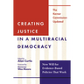 Creating Justice in a Multiracial Democracy: New Will for Evidence-Based Policies That Work