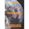 FACTSinating!: The Fun Filled Fact Book Full Of Fascinating Facts