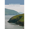 Surrounded: Living With Islands