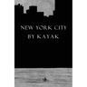 New York City by Kayak