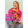Gospel Beautiful: Breaking Free from Chaotic Faith to Find Wholeness and Beauty in Christ