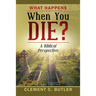 What Happens When You Die?, Second Edition