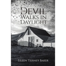 The Devil Walks in Daylight