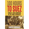 A Hundred Hours to Suez: An Account of Israel's Campaign in the Sinai Peninsula